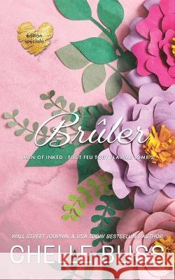 Br?ler: ?dition sp?ciale Chelle Bliss 9781637431047 Bliss Ink - książka