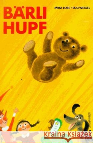Bärli Hupf : Die ganz unglaubliche Geschichte von einem Teddybären und seinem Freund Kasperl Lobe, Mira   9783702655839 Jungbrunnen-Verlag - książka