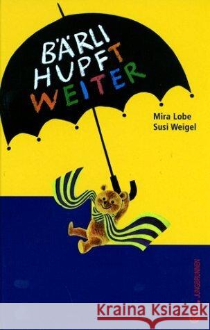 Bärli hupft weiter : Und mit ihm Kasperl und Nunuk, das Eisbärenkind Lobe, Mira   9783702655938 Jungbrunnen-Verlag - książka