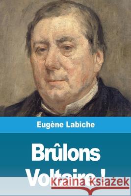 Brûlons Voltaire ! Labiche, Eugène 9783967877007 Prodinnova - książka