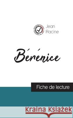Bérénice de Jean Racine (fiche de lecture et analyse complète de l'oeuvre) Jean Racine 9782759308231 Comprendre La Litterature - książka