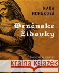 Brněnské Židovky Naďa Horáková 9788027913039 MOBA - książka