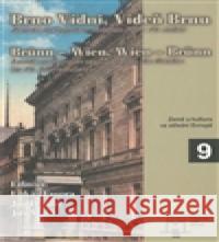 Brno Vídni, Vídeň Brnu Jiří Malíř 9788086488509 Matice moravská - książka