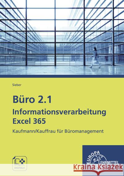 Büro 2.1 - Informationsverarbeitung Excel 365 Sieber, Michael 9783758583100 Europa-Lehrmittel - książka