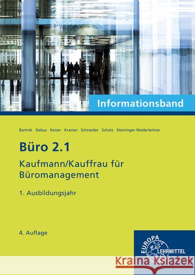 Büro 2.1- Informationsband - 1. Ausbildungsjahr Bartnik, Dorothea, Debus, Martin, Kramer, Holger 9783758574351 Europa-Lehrmittel - książka