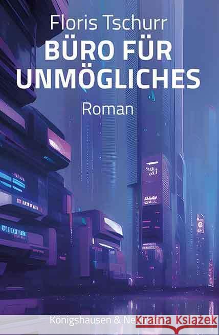 Büro für Unmögliches tschurr, floris 9783826088438 Königshausen & Neumann - książka