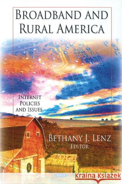 Broadband & Rural America Bethany J Lenz 9781616686376 Nova Science Publishers Inc - książka