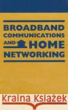 Broadband Communications and Home Networking Scott R Bullock 9781884932199 0
