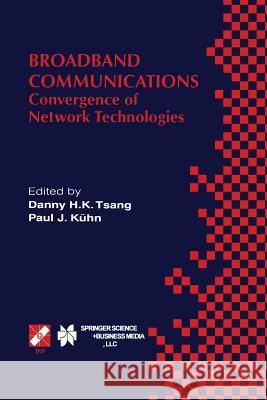 Broadband Communications: Convergence of Network Technologies Tsang, Danny H. K. 9781475746853 Springer - książka