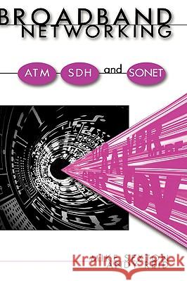 Broadband Networking: ATM, SDH and SONET Mike Sexton, Andy Reid 9780890065785 Artech House Publishers - książka