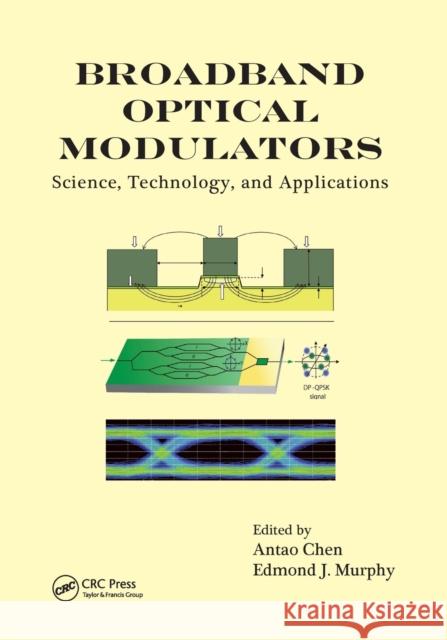 Broadband Optical Modulators: Science, Technology, and Applications Antao Chen Edmond Murphy 9780367576837 CRC Press - książka