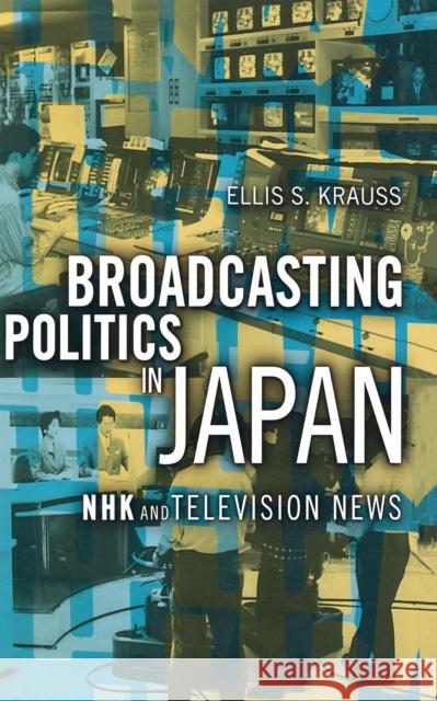 Broadcasting Politics in Japan: African-American Expressive Culture, from Its Beginnings to the Zoot Suit Krauss, Ellis S. 9780801437489 CORNELL UNIVERSITY PRESS - książka