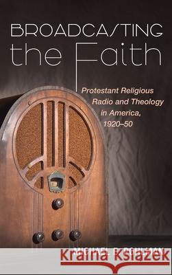 Broadcasting the Faith Michael E. Pohlman 9781725290839 Wipf & Stock Publishers - książka