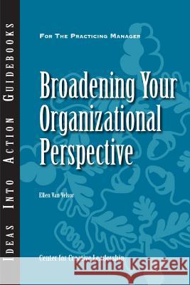 Broadening Your Organizational Perspective Ellen Van Velsor 9781604911589 Centre for Creative Leadership - książka