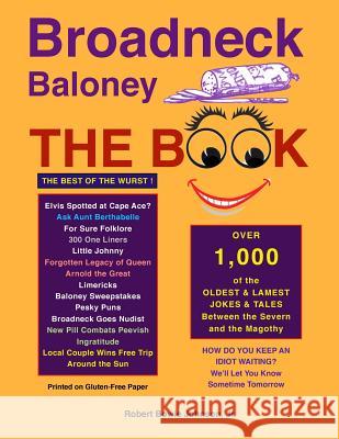 Broadneck Baloney: The Book Robert Bowie Johnso 9781540855367 Createspace Independent Publishing Platform - książka