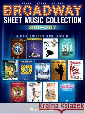 Broadway Sheet Music Collection: 2010-2017 Hal Leonard Corp 9781540004185 Hal Leonard Publishing Corporation - książka