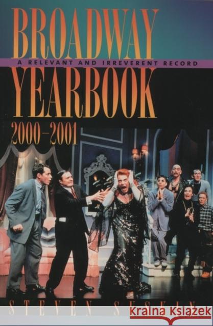 Broadway Yearbook 2000-2001: A Relevant and Irreverent Record Suskin, Steven 9780195156379 Oxford University Press - książka