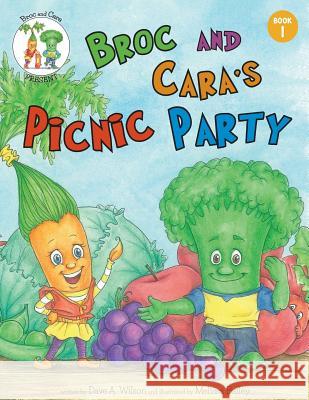 Broc and Cara's Picnic Party Melissa Bailey Dave a. Wilson 9780991941124 Dave Wilson Publishing - książka