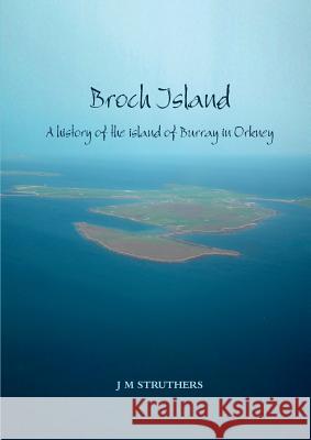 Broch Island J M Struthers 9781291291018 Lulu.com - książka