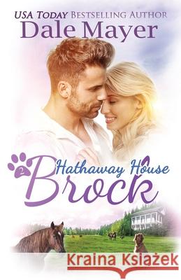 Brock: A Hathaway House Heartwarming Romance Dale Mayer 9781773361512 Valley Publishing Ltd. - książka