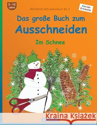 BROCKHAUSEN Bastelbuch Bd. 2: Das große Buch zum Ausschneiden: Im Schnee Golldack, Dortje 9781523707744 Createspace Independent Publishing Platform - książka