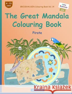 BROCKHAUSEN Colouring Book Vol. 14 - The Great Mandala Colouring Book: Pirate Golldack, Dortje 9781534950955 Createspace Independent Publishing Platform - książka