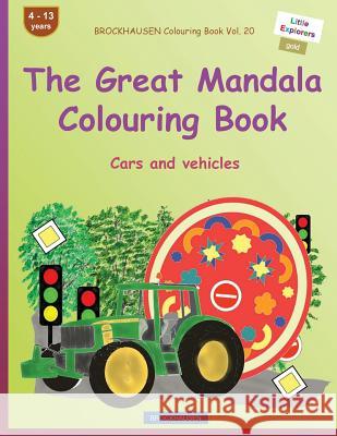 BROCKHAUSEN Colouring Book Vol. 20 - The Great Mandala Colouring Book: Cars and vehicles Golldack, Dortje 9781534953376 Createspace Independent Publishing Platform - książka