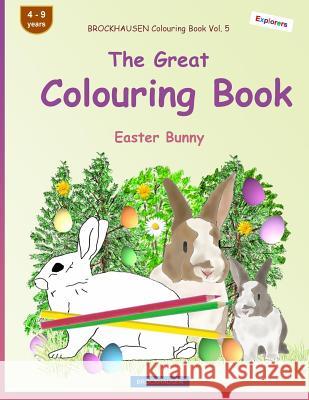 BROCKHAUSEN Colouring Book Vol. 5 - The Great Colouring Book: Easter Bunny Golldack, Dortje 9781985301962 Createspace Independent Publishing Platform - książka