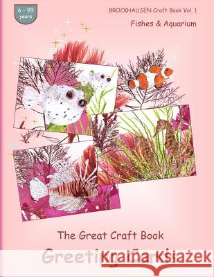 BROCKHAUSEN Craft Book Vol. 1 - The Great Craft Book - Greeting Cards: Fishes & Aquarium Golldack, Dortje 9781535232388 Createspace Independent Publishing Platform - książka
