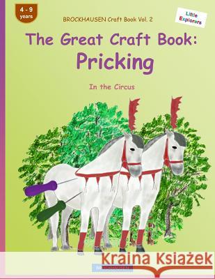 BROCKHAUSEN Craft Book Vol. 2 - The Great Craft Book: Pricking: In the Circus Golldack, Dortje 9781533028280 Createspace Independent Publishing Platform - książka