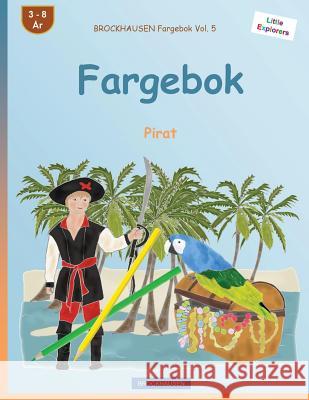 BROCKHAUSEN Fargebok Vol. 5 - Fargebok: Pirat Golldack, Dortje 9781532905421 Createspace Independent Publishing Platform - książka