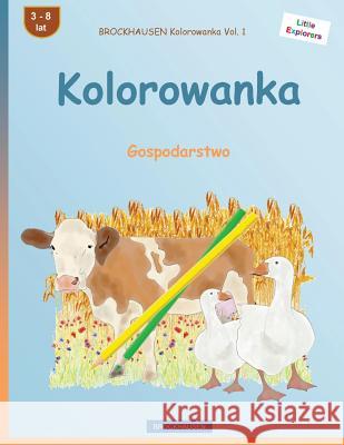 Brockhausen Kolorowanka Vol. 1 - Kolorowanka: Gospodarstwo Dortje Golldack 9781532907616 Createspace Independent Publishing Platform - książka