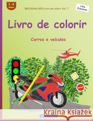 BROCKHAUSEN Livro de colorir Vol. 7 - Livro de colorir: Carros e veículos Golldack, Dortje 9781532962844 Createspace Independent Publishing Platform - książka
