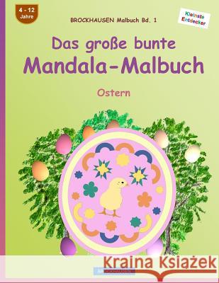 BROCKHAUSEN Malbuch Bd. 1 - Das große bunte Mandala-Malbuch: Ostern Golldack, Dortje 9781530202829 Createspace Independent Publishing Platform - książka