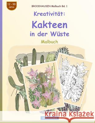 BROCKHAUSEN Malbuch Bd. 1 - Kreativität: Kakteen in der Wüste Golldack, Dortje 9781719319911 Createspace Independent Publishing Platform - książka