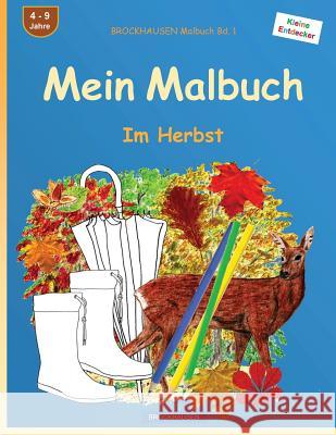 BROCKHAUSEN Malbuch Bd. 1 - Mein Malbuch: Im Herbst Golldack, Dortje 9781539772095 Createspace Independent Publishing Platform - książka
