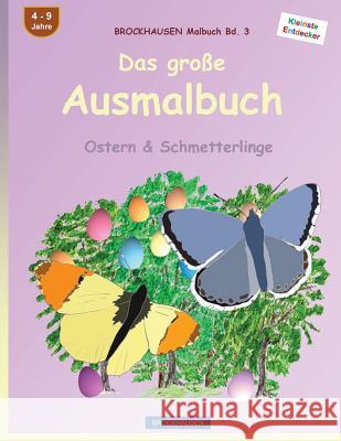 BROCKHAUSEN Malbuch Bd. 3 - Das große Ausmalbuch: Ostern & Schmetterlinge Golldack, Dortje 9781530378623 Createspace Independent Publishing Platform - książka