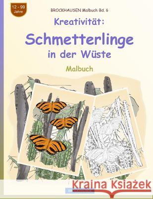 BROCKHAUSEN Malbuch Bd. 6 - Kreativität: Schmetterlinge in der Wüste Golldack, Dortje 9781719320856 Createspace Independent Publishing Platform - książka