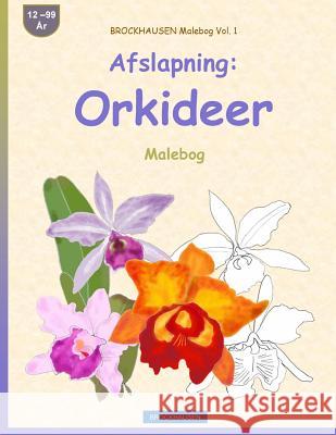 BROCKHAUSEN Malebog Vol. 1 - Afslapning: Orkideer: Malebog Golldack, Dortje 9781533208675 Createspace Independent Publishing Platform - książka