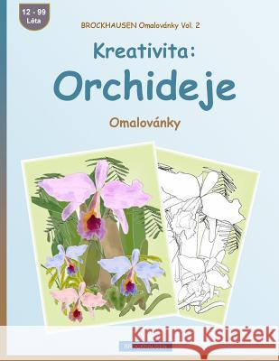 Brockhausen Omalovánky Vol. 2 - Kreativita: Orchideje: Omalovánky Golldack, Dortje 9781533249913 Createspace Independent Publishing Platform - książka