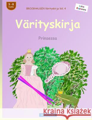 BROCKHAUSEN Värityskirja Vol. 4 - Värityskirja: Prinsessa Golldack, Dortje 9781532868528 Createspace Independent Publishing Platform - książka