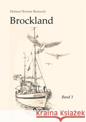 Brockland - Band 3 Helmut Werner Rennoch 9783347227644 Tredition Gmbh - książka