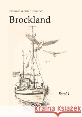 Brockland - Band 1 Helmut Werner Rennoch 9783347216945 Tredition Gmbh - książka