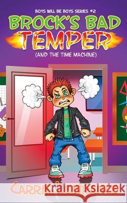 Brock's Bad Temper (And The Time Machine) Carrie Lowrance 9780999506967 Carrie Lowrance - książka