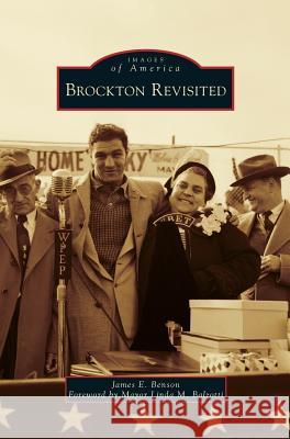 Brockton Revisited James E. Benson Foreword by Mayor Linda M. Balzotti 9781531650759 Arcadia Library Editions - książka