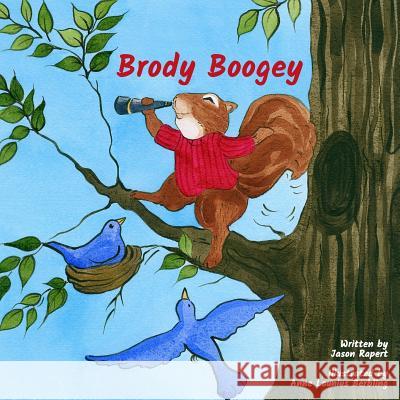 Brody Boogey Jason Paul Rapert 9781986484763 Createspace Independent Publishing Platform - książka