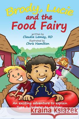 Brody, Lucie and the Food Fairy Claudia Lema 9780994934147 Claudia Lemay - książka