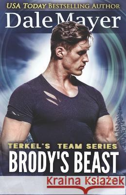 Brody's Beast Dale Mayer 9781773365275 Valley Publishing Ltd. - książka