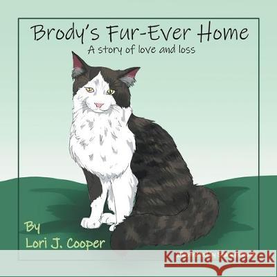 Brody's Fur-Ever Home: A Story of Love and Loss Lori J Cooper, Stacy Hummel 9781480881075 Archway Publishing - książka