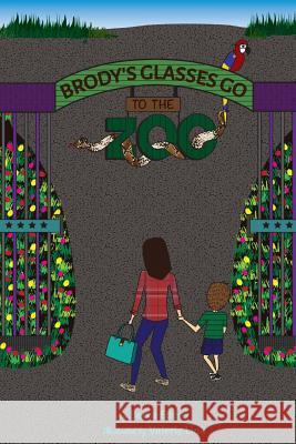 Brody's Glasses go to the Zoo Becca Edens 9781490955742 Createspace Independent Publishing Platform - książka